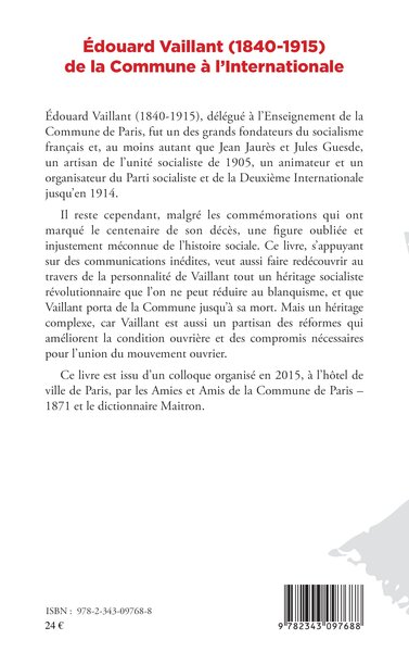 Edouard Vaillant (1840-1915) de la Commune à l'internationale (9782343097688-back-cover)