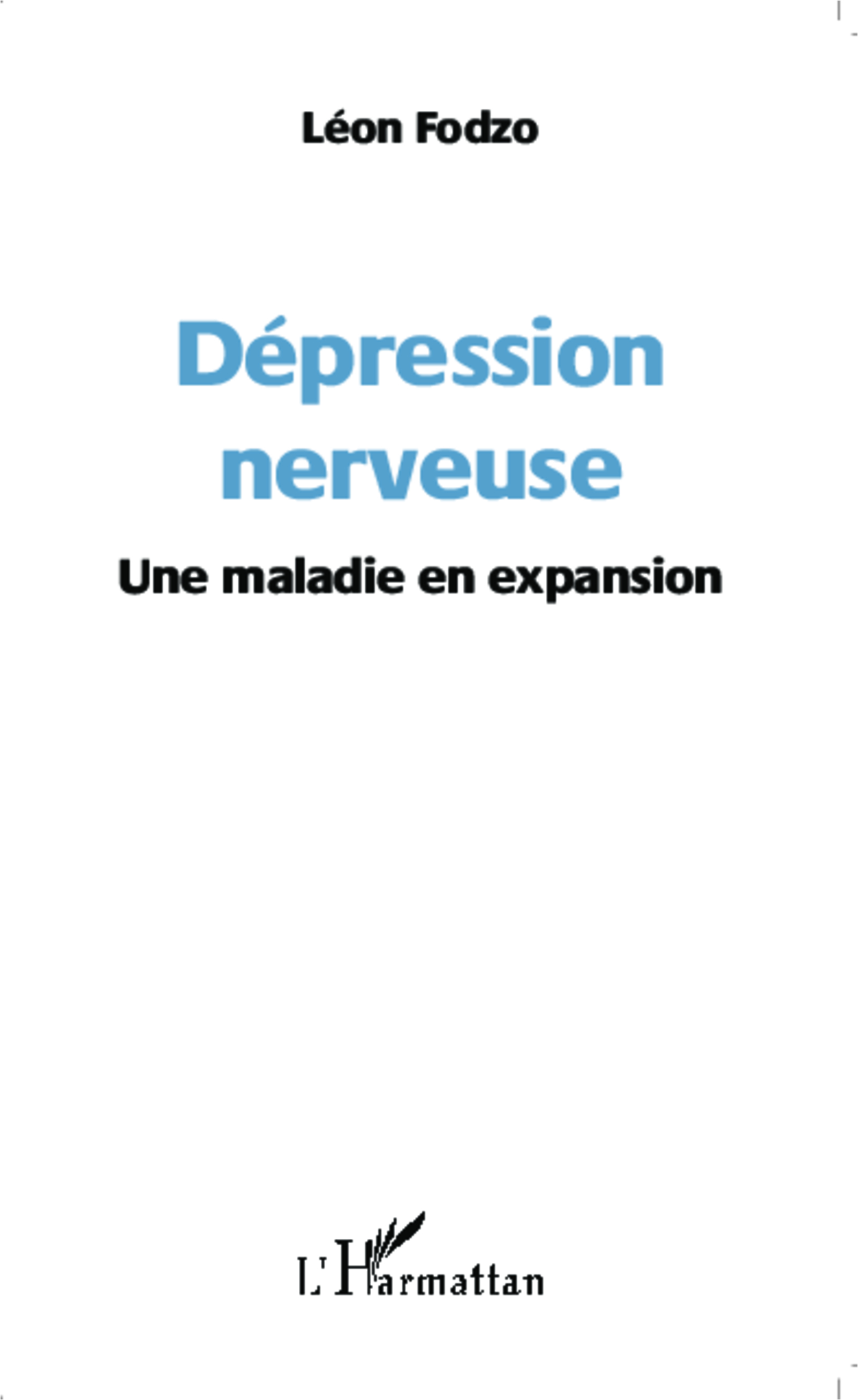 Dépression nerveuse, Une maladie en expansion (9782343025599-front-cover)