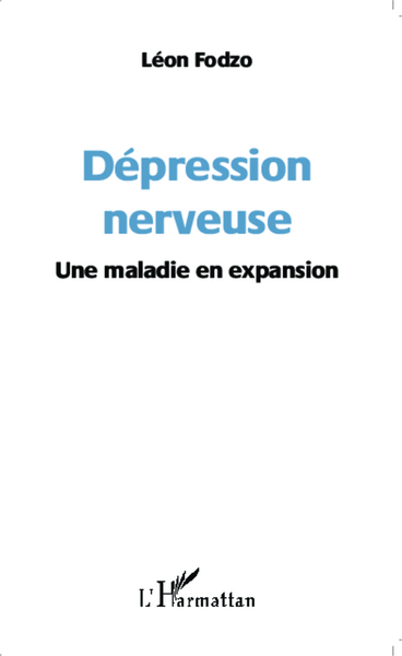 Dépression nerveuse, Une maladie en expansion (9782343025599-front-cover)