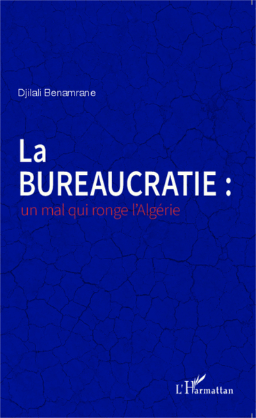 La bureaucratie : un mal qui ronge l'Algérie (9782343048536-front-cover)