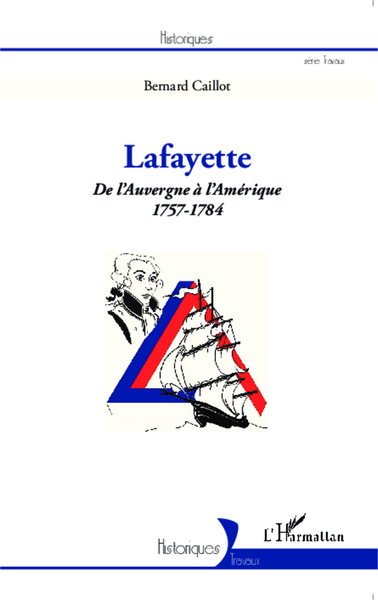 Lafayette. De l'Auvergne à l'Amérique (1757-1784) (9782343052564-front-cover)