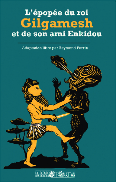 L'épopée du roi Gilgamesh et de son ami Enkidou (9782343012612-front-cover)