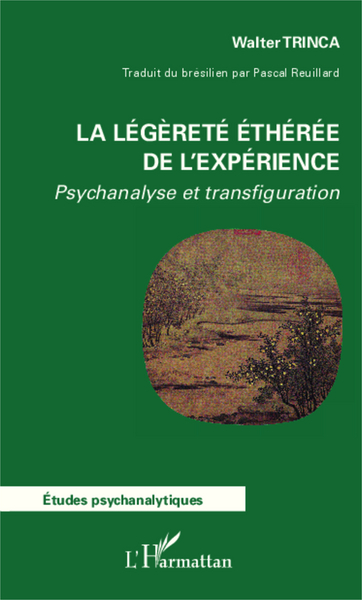 La légèreté éthérée de l'expérience, Psychanalyse et transfiguration (9782343021249-front-cover)