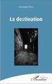 La destination (9782343097923-front-cover)