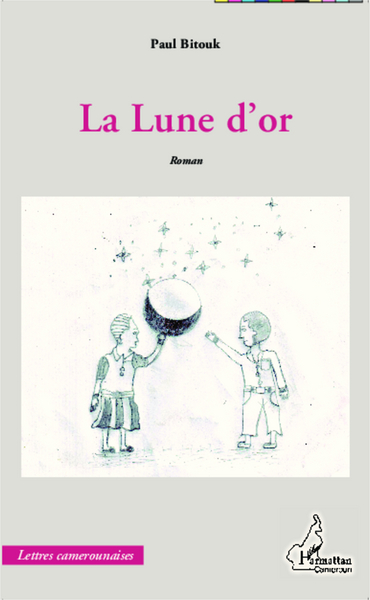 La Lune d'or, Roman (9782343008851-front-cover)