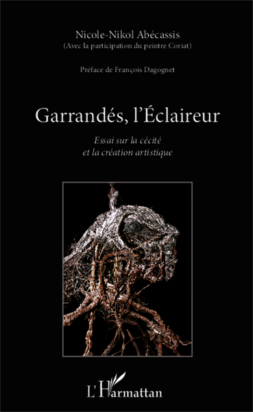 Garrandés, l'Eclaireur, Essai sur la cécité et la création artistique (9782343023960-front-cover)
