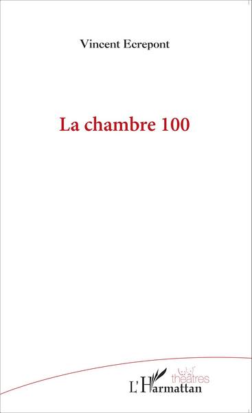 La chambre 100 (9782343059822-front-cover)