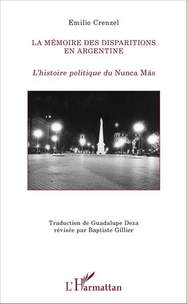 La mémoire des disparitions en Argentine, L'histoire politique du Nunca Más (9782343086835-front-cover)