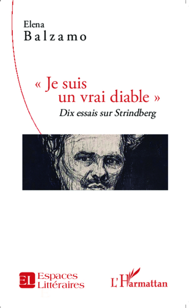 "Je suis un vrai diable", Dix essais sur Strindberg (9782343044385-front-cover)