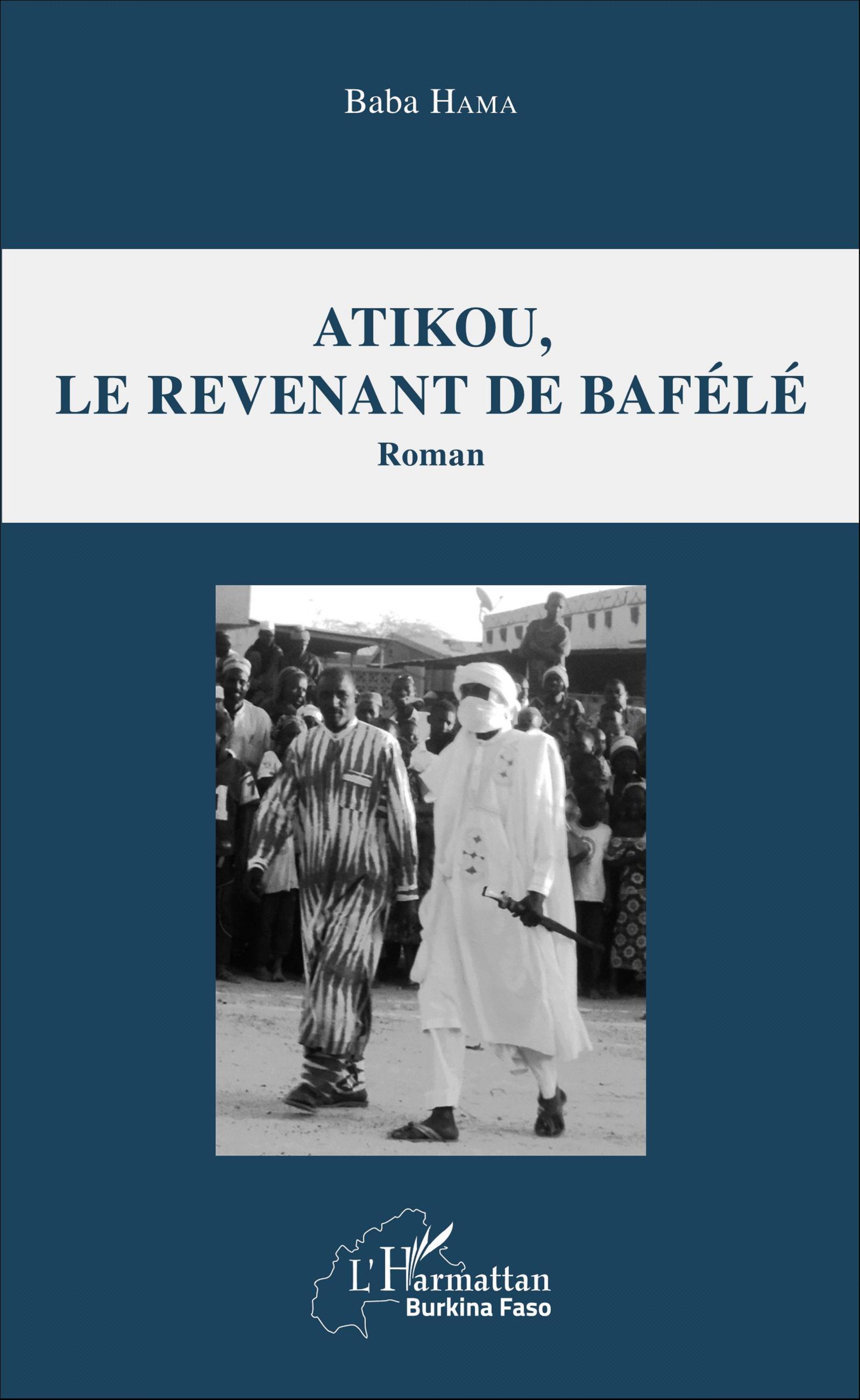 Atikou, le revenant de Bafélé, Roman (9782343098142-front-cover)