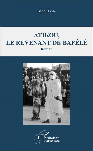 Atikou, le revenant de Bafélé, Roman (9782343098142-front-cover)