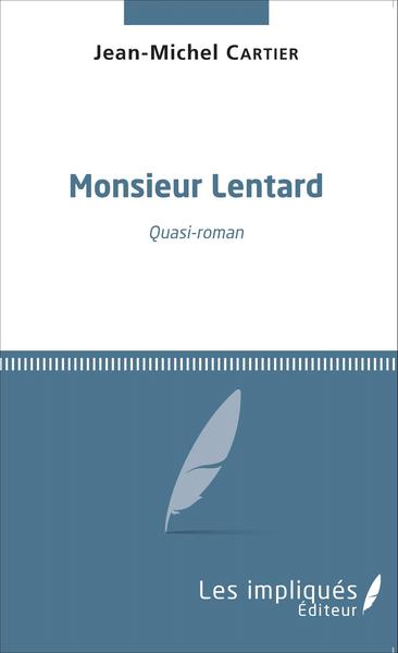 Monsieur Lentard (9782343064338-front-cover)