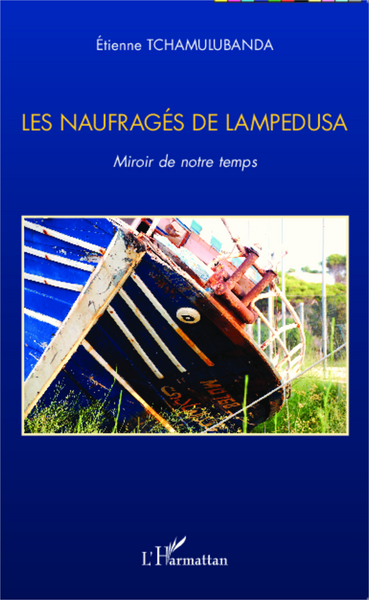 Les naufragés de Lampedusa, Miroir de notre temps (9782343030012-front-cover)
