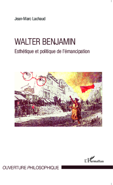 Walter Benjamin, Esthétique et politique de l'émancipation (9782343046525-front-cover)