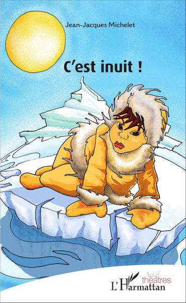 C'est inuit ! (9782343083926-front-cover)