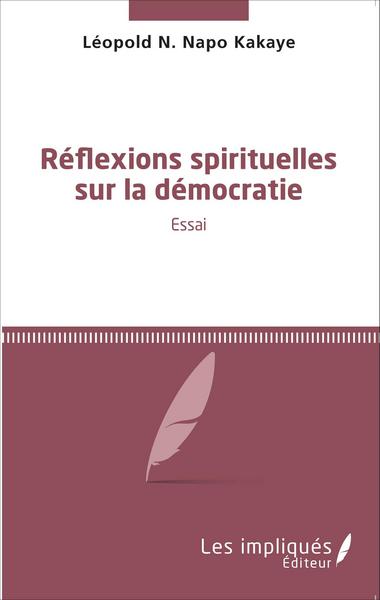 Réflexions spirituelles sur la démocratie, Essai (9782343073385-front-cover)