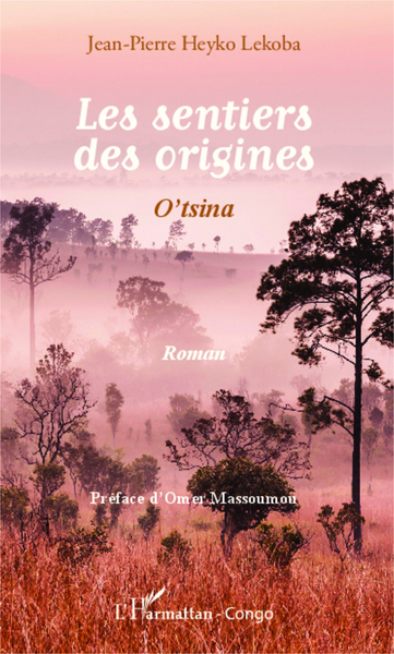 Les sentiers des origines, O'tsina - Roman (9782343027456-front-cover)