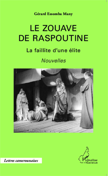 Le zouave de Raspoutine, La faillite d'une élite - Nouvelles (9782343034737-front-cover)
