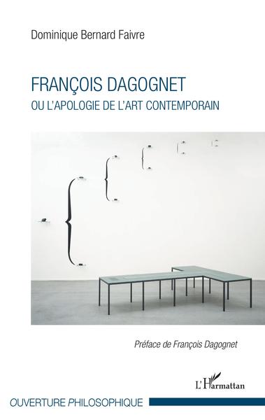 François Dagognet ou l'apologie de l'art contemporain (9782343027111-front-cover)