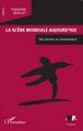 La scène mondiale aujourd'hui, Des formes en mouvement (9782343052397-front-cover)