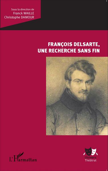 François Delsarte, une recherche sans fin (9782343052571-front-cover)