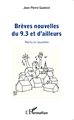 Brèves nouvelles du 9.3. et d'ailleurs, Récits et nouvelles (9782343029825-front-cover)