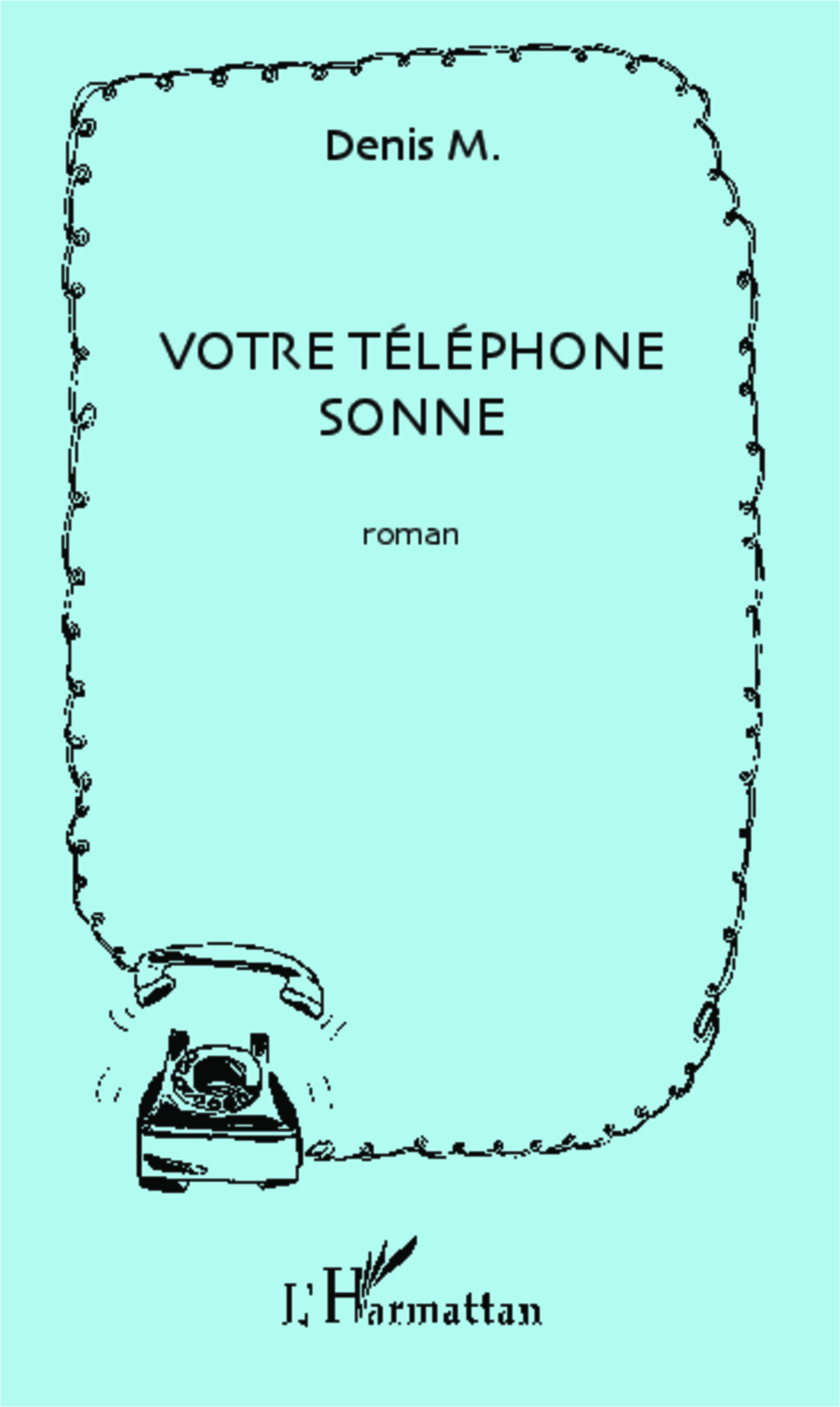 Votre téléphone sonne, Roman (9782343016337-front-cover)