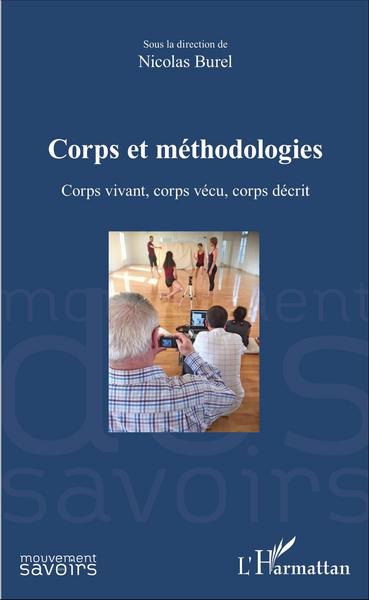 Corps et méthodologies, Corps vivant, corps vécu, corps décrit (9782343097961-front-cover)