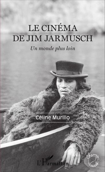 Le cinéma de Jim Jarmusch, Un monde plus loin (9782343096780-front-cover)