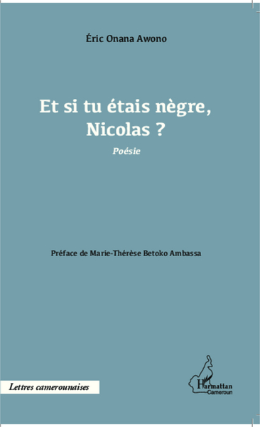Et si tu étais nègre, Nicolas ?, Poésie (9782343014586-front-cover)
