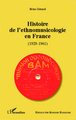 Histoire de l'ethnomusicologie en France, (1929-1961) (9782343052328-front-cover)