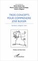 Trois concepts pour comprendre José Bleger, Symbiose, ambiguïté, cadre (9782343099583-front-cover)
