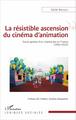 La résistible ascension du cinéma d'animation, Socio-genèse d'un cinéma-bis en France (1950-2010) (9782343090337-front-cover)