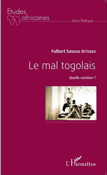 Le mal togolais, Quelle solution ? (9782343072876-front-cover)