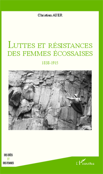 Luttes et résistances des femmes écossaises, 1838-1915 (9782343008813-front-cover)