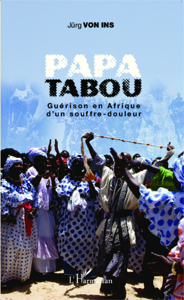 Papa Tabou. Guérison en Afrique d'un souffre-douleur (9782343053998-front-cover)