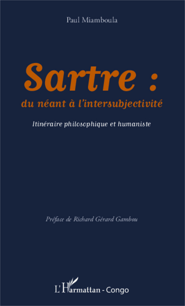 Sartre: du néant à l'intersubjectivité, Itinéraire philosophique et humaniste (9782343034959-front-cover)