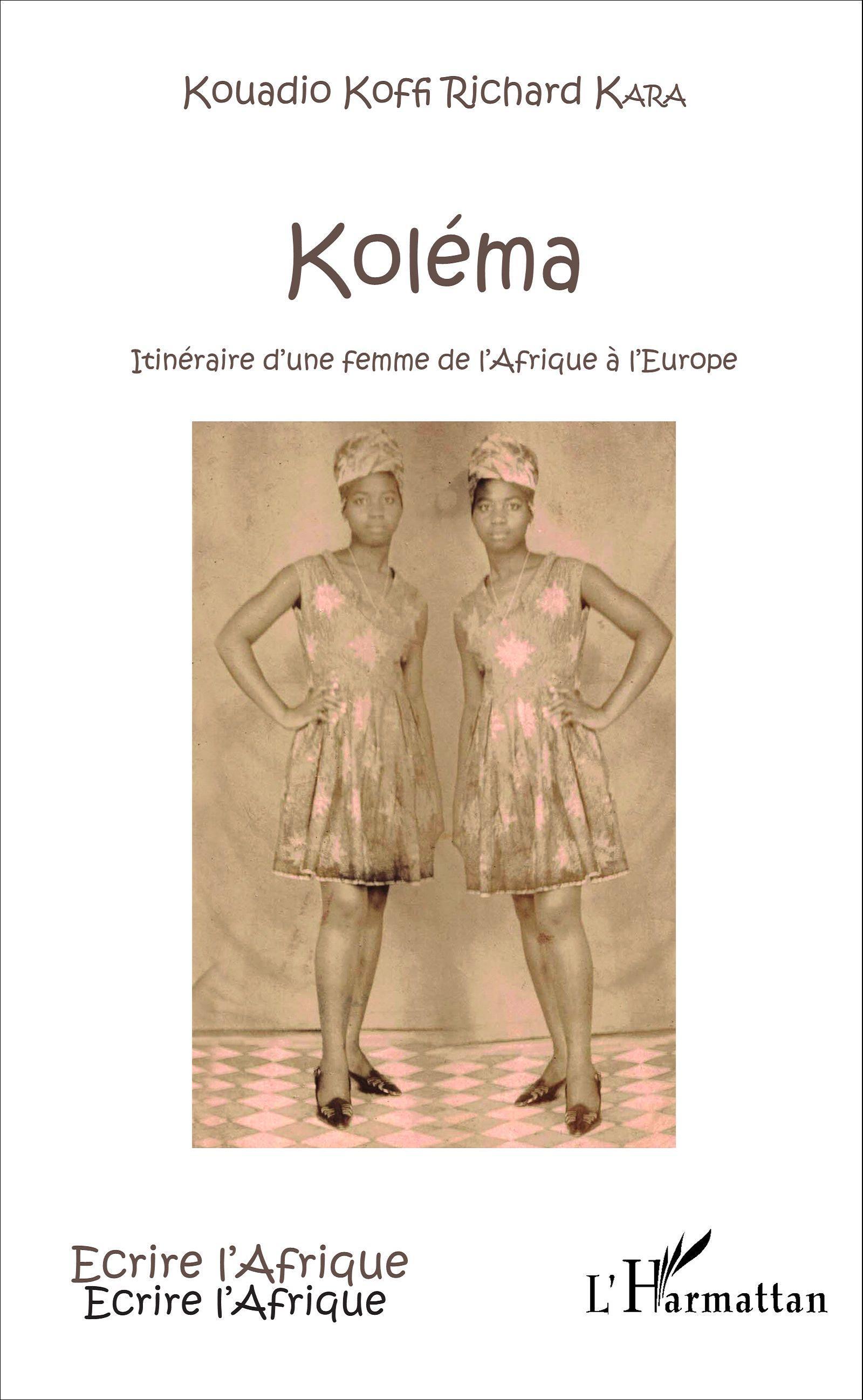 Koléma, Itinéraire d'une femme de l'Afrique à l'Europe (9782343090214-front-cover)