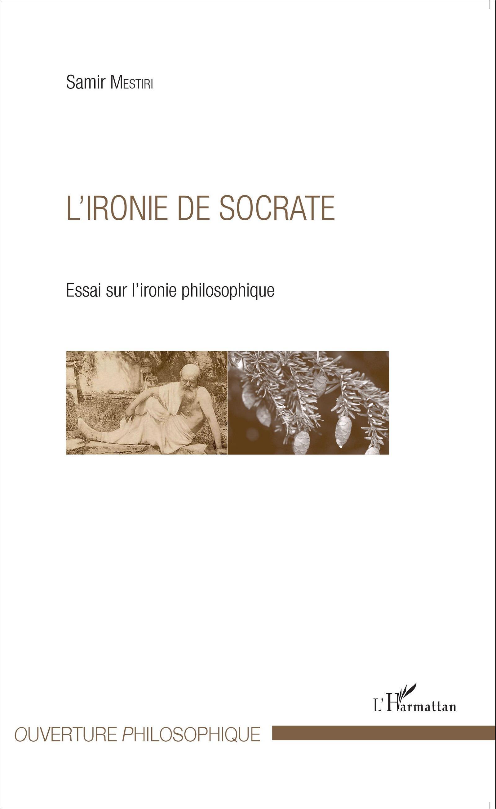 L'ironie de Socrate, Essai sur l'ironie philosophique (9782343070353-front-cover)