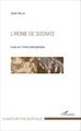 L'ironie de Socrate, Essai sur l'ironie philosophique (9782343070353-front-cover)