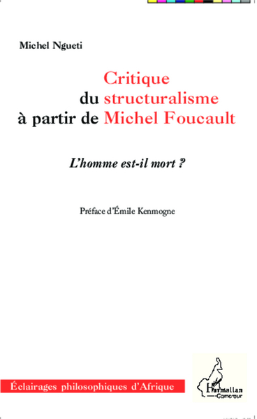 Critique du structuralisme à partir de Michel Foucault, L'homme est-il mort ? (9782343019314-front-cover)