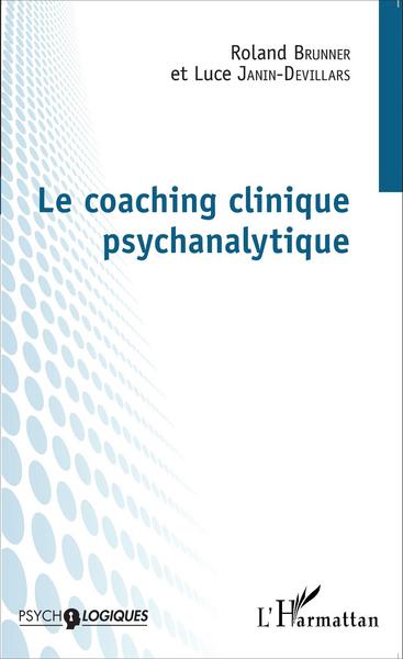 Le coaching clinique psychanalytique (9782343053547-front-cover)