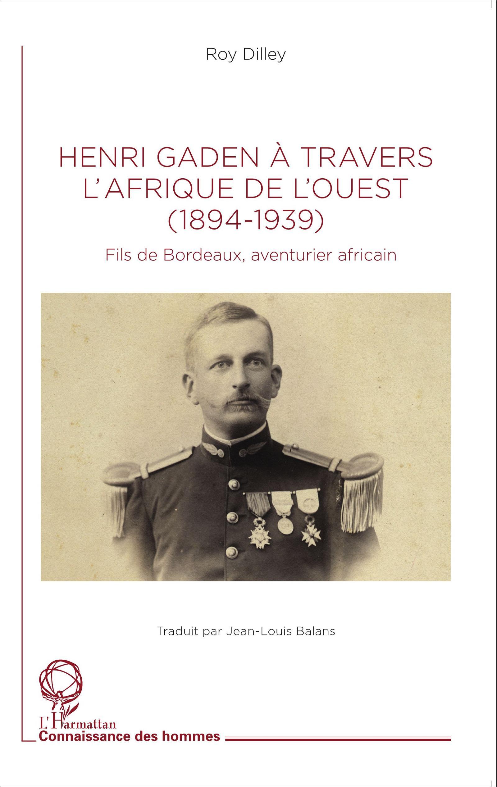 Henri Gaden à travers l'Afrique de l'Ouest (1894-1939), Fils de Bordeaux, aventurier africain (9782343051239-front-cover)