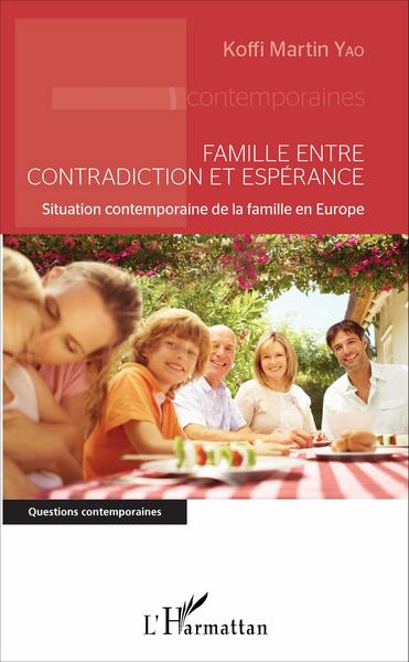 Famille entre contradiction et espérance, Situation contemporaine de la famille en Europe (9782343090498-front-cover)