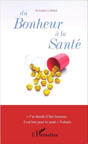 Du bonheur à la santé (9782343073743-front-cover)