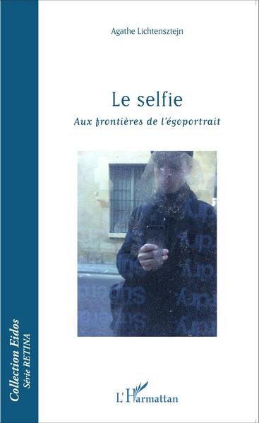 Le selfie, Aux frontières de l'égoportrait (9782343069890-front-cover)