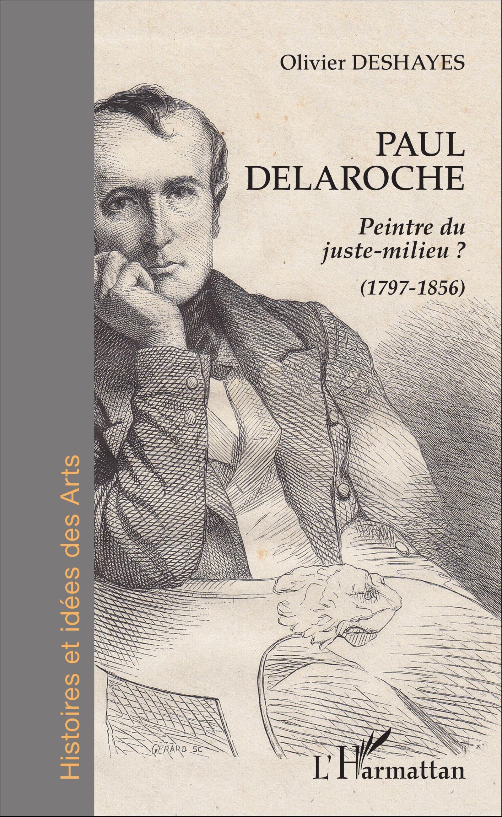 Paul Delaroche, Peintre du juste-milieu ? - (1797-1856) (9782343091242-front-cover)