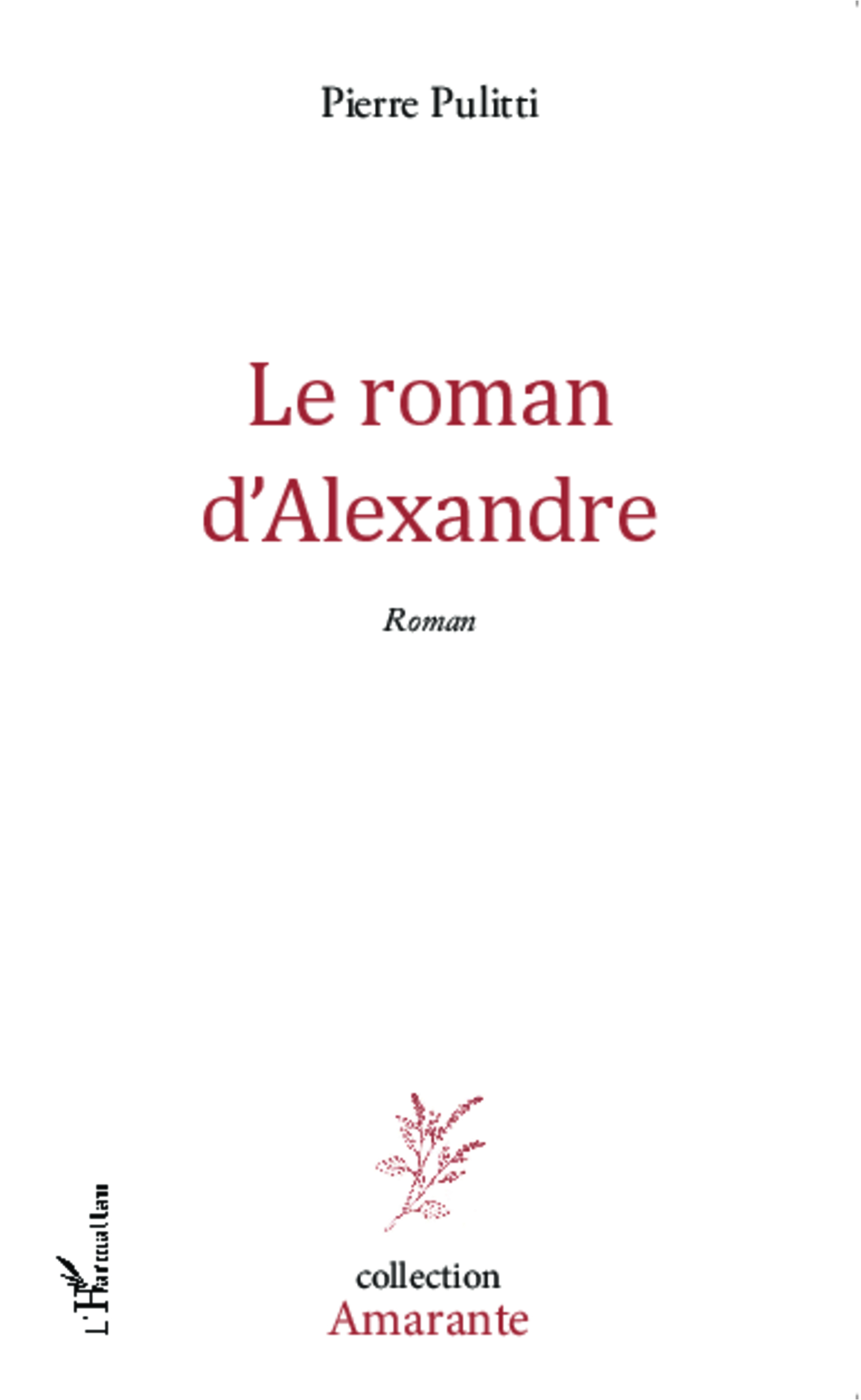 Le roman d'Alexandre, Roman (9782343037141-front-cover)