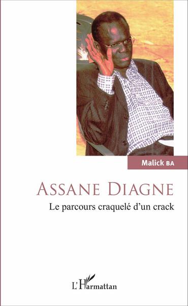 Assane Diagne. Le parcours craquelé d'un crack (9782343093956-front-cover)