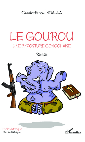 Le Gourou, Une imposture Congolaise - Roman (9782343003337-front-cover)